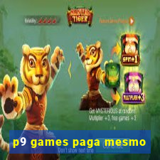 p9 games paga mesmo